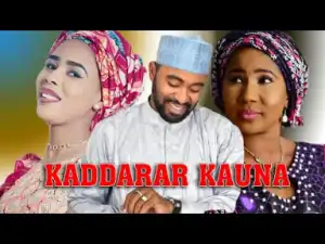 KADDARAR KAUNA Part 1&3 Sabon ShirinHausa Full HD